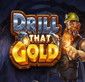 Drill that Gold