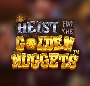 Heist for the Golden Nuggets